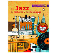 El jazz, su historia y  sus leyendas - castellano